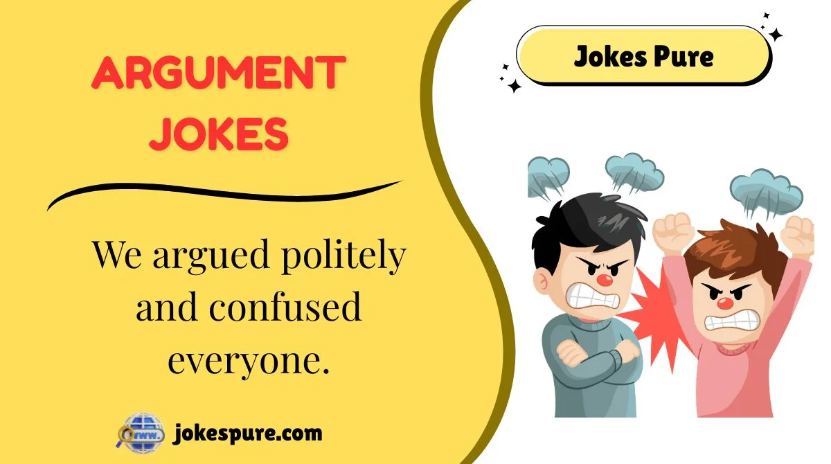Argument Jokes