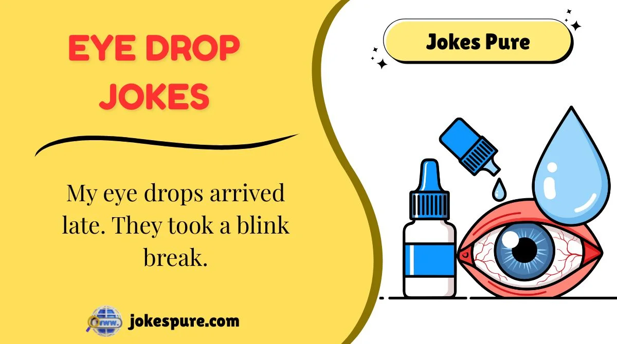 Eye Drop Jokes