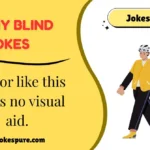 Funny Blind Jokes