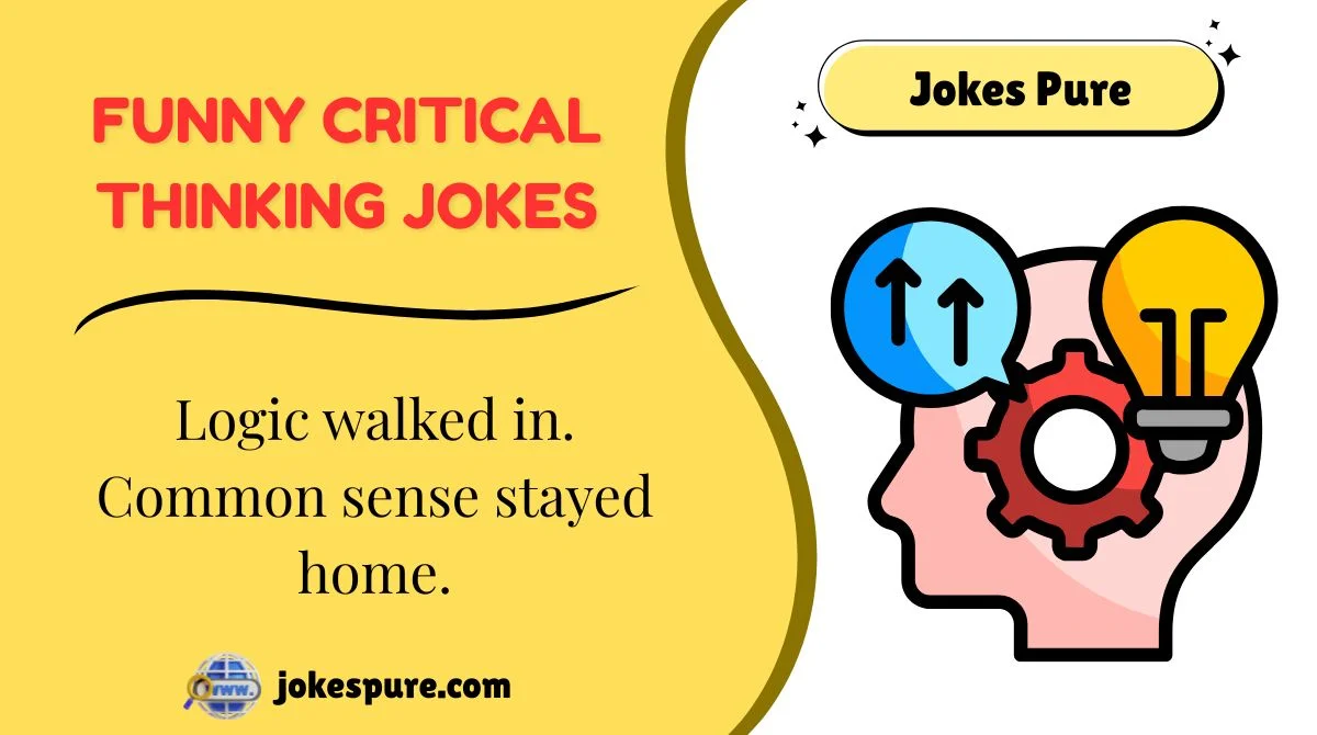 Funny Critical Thinking Jokes