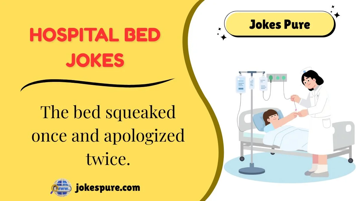Hospital Bed Jokes