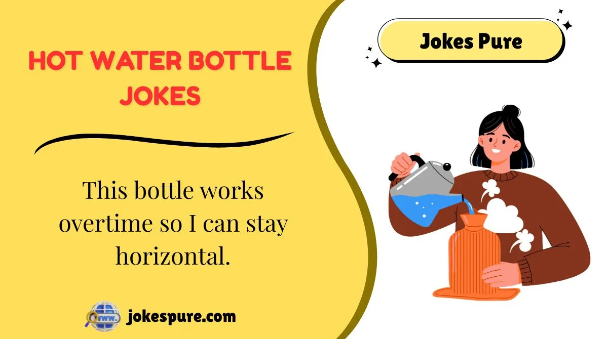 Hot Water Bottle Jokes