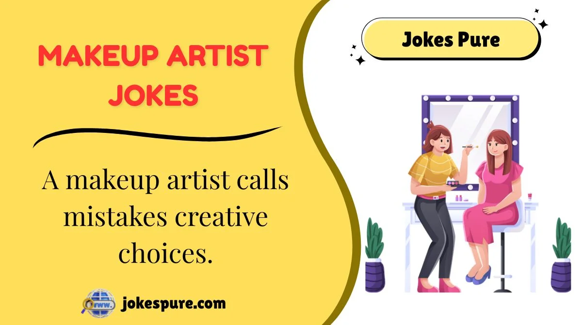 Makeup Artist Jokes
