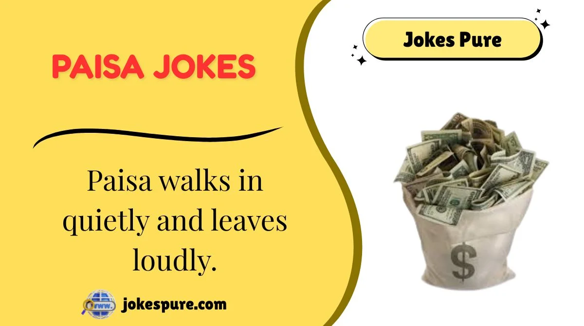 Paisa Jokes
