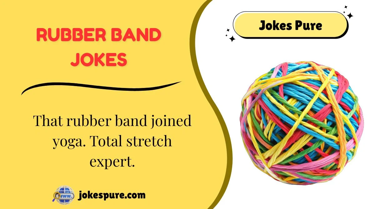 Rubber Band Jokes