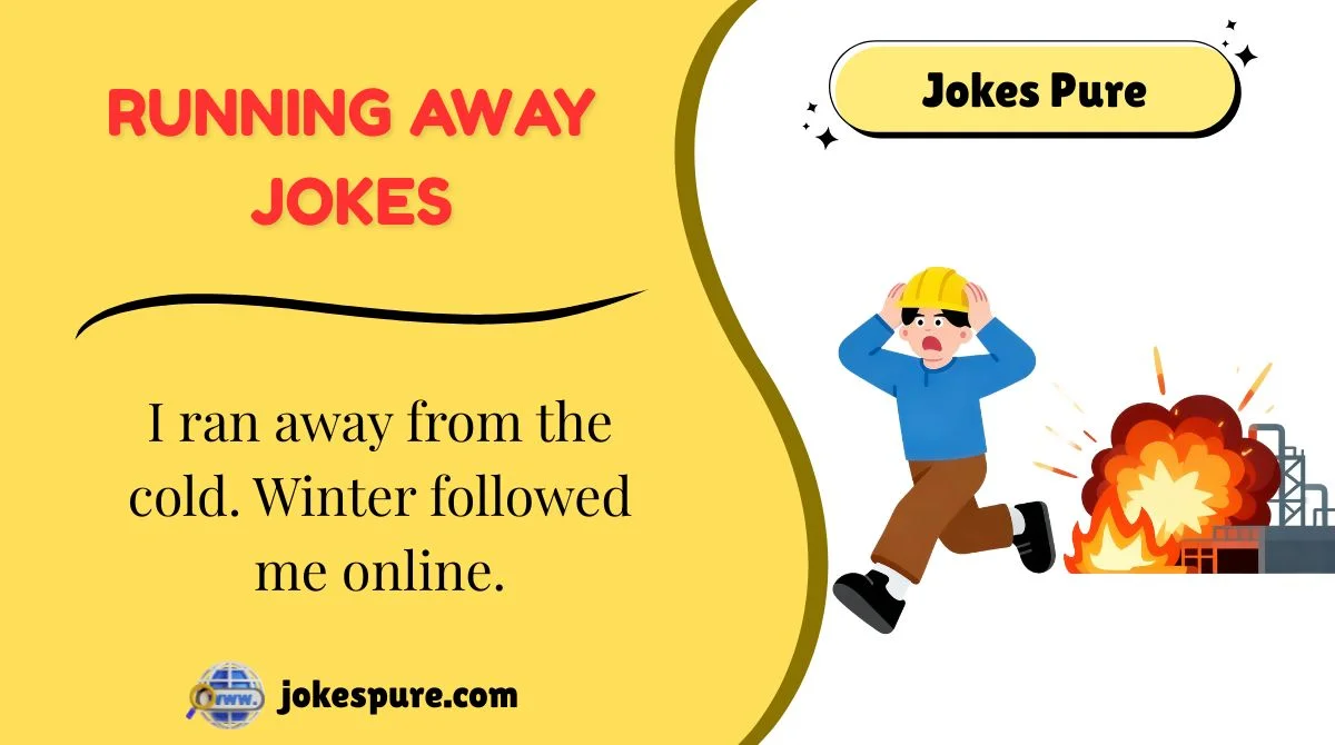 Running Away Jokes