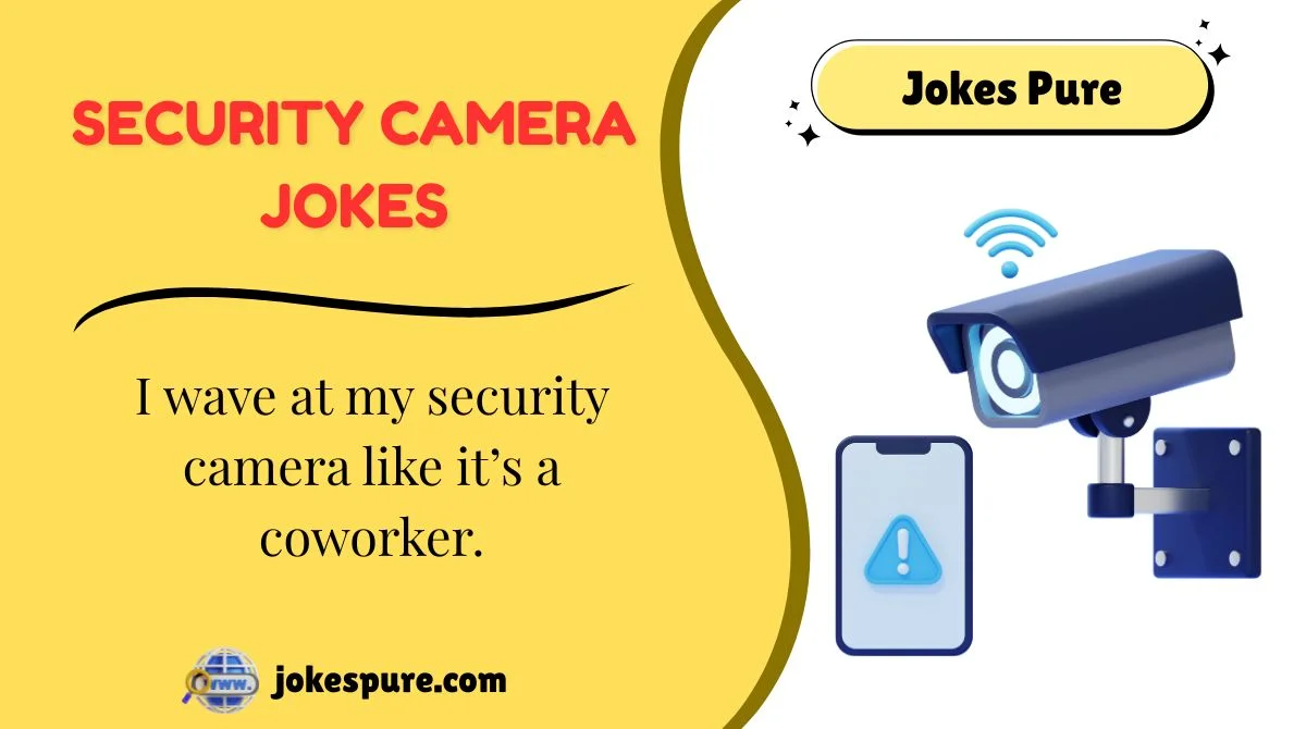 Security Camera Jokes