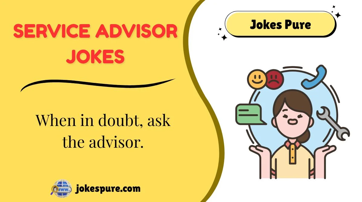Service Advisor Jokes