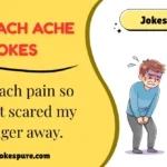 Stomach Ache Jokes