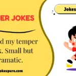 Temper Jokes