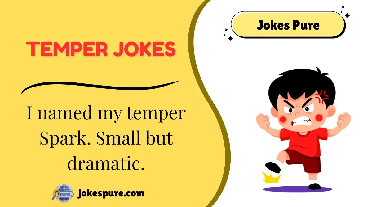 Temper Jokes