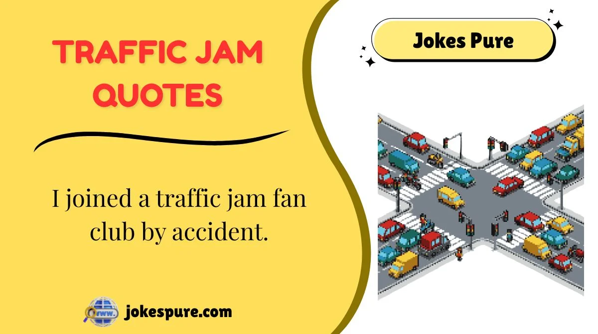 Traffic Jam Quotes