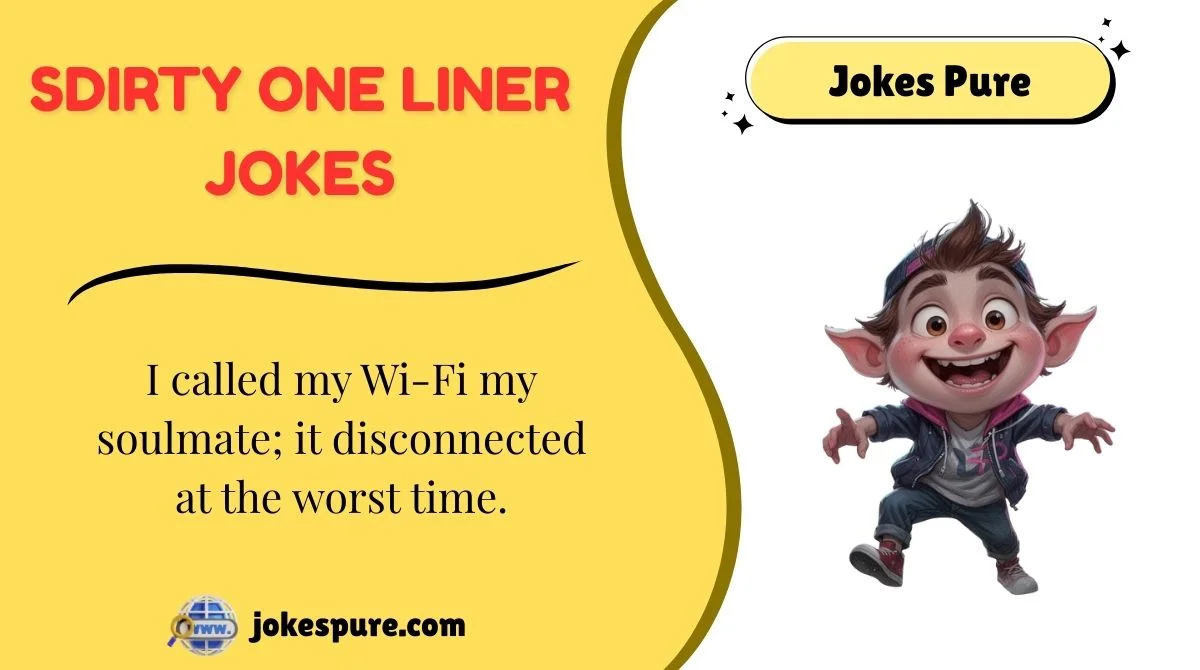 Sdirty One Liner Jokes